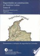 Seguridades en construcción en América Latina: Dimensiones y enfoques de seguridad en Colombia