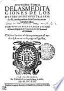 SEGVNDO TOMO, DE LAS MEDITACIONES DE LOS MYSTERIOS DE NVESTRA SANcta Fè, con la practica de la Oracion mental sobre ellos