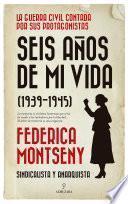 Seis años de mi vida (1939-1945)