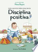Seis cuentos para educar en disciplina positiva