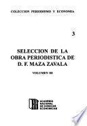 Selección de la obra periodística de D.F. Maza Zavala