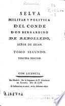 Selva militar y politica del Conde Don Bernardino de Rebolledo ... ; tomo segundo ...