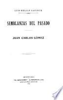 Semblanzas del pasado, Juan Carlos Gómez