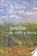 Semillas De Cielo Y Tierra/ Sky and Earth Seeds