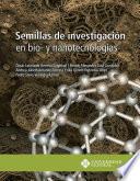 Semillas de investigación en bio- y nanotecnologías