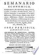 Seminario economico, compuesto de noticias practicas, curiosas, y eruditas, de todos ciencias, artes, y oficios ...