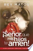 ¡Señor, Que Mis Hijos Te Amen! - Con Guía de Estudio
