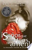 Senor, Que MIS Hijos Te Amen - Pocket Book: La Incesante Oracion de Un Padre