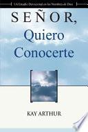 Senor Quiero Conocerte / Lord, I Want to Know You