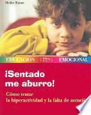 ¡Sentado me aburro!