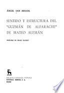 Sentido y estructura del Guzmán de Alfarache de Mateo Alemán