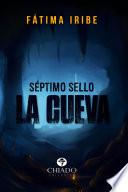 Séptimo sello... La cueva