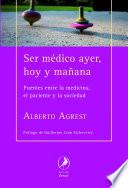 Ser médico ayer, hoy y mañana