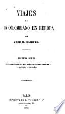 ser. Nueva Granada. El océano. Inglaterra. Francio. España.-2. ser. Suiza y Saboya. Alemania del Rin. Bélgica. Francia