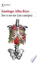 Ser o no ser (un cuerpo)