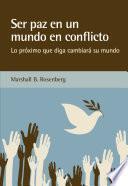 Ser paz en un mundo en conflicto