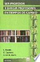 Ser profesor y dirigir profesores en tiempos de cambio