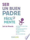 Ser Un Buen Padre Facilmente