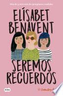Seremos recuerdos (Canciones y recuerdos 2)