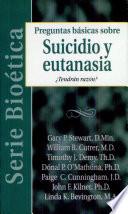 Serie Bioética: Suicidio y eutanasia