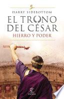 Serie El trono del césar. Hierro y poder