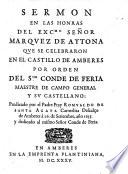 Sermón en las honras del exc. señor Marquez de Aytona que se celebraron en el castillo de Amberes por orden del s. Conde de Feria...