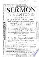 Sermon [on Matt. v. 13] a S. Antonio de Padua; en la Rogativa, que, por el buen viage de la flota hizo la Mission, en ... Cadiz, año de 1687, predicolo el padre Fr. Nicolas de la Trinidad, etc