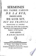 Sermones del P. ---. Predicador de Luis XIV