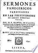 Sermones Panegiricos. Predicados En Las Festividades De Cristo Nuestro Senor. Segunda Impression
