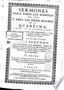 Sermones para todos los domingos del año y para las ferias mayores de la quaresma y assumptos de la Semana Santa