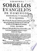 Sermones sobre los Euangelios de domingos, miercoles, y viernes de la Quaresma. Por el padre Fr. Iuan de S. Gabriel, ... Tomo primero [-quarto]