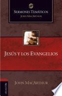 Sermones temáticos sobre Jesús y los Evangelios