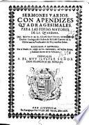Sermones varios, con aprendizes quadragesimales, para las Ferias Mayores de la Quaresma