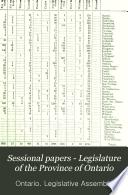 Sessional Papers - Legislature of the Province of Ontario