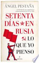 Setenta días en Rusia. Lo que yo pienso