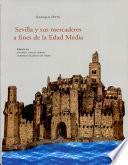 Sevilla y sus mercaderes a fines de la Edad Media