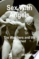 Sex With Angels: The Watchers and the Watched