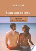 Sexo con el «ex». Sexo con un ex marido/esposa