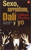 Sexo, surrealismo, Dali ́y yo