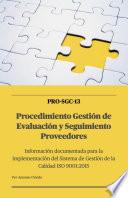 SGC-13 Procedimiento Gestión de Evaluación y Seguimiento Proveedores