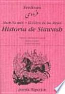 Sha Nameh ; El libro de los Reyes ; Historia de Siawash