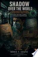 SHADOW OVER THE WORLD: A conspiracy beyond human comprehension