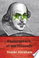 Shakespeare, el antifilósofo