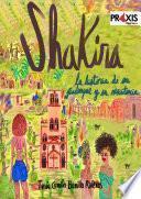 Shakira. La historia de un palenque y su resistencia
