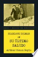 Sherlock Holmes. Su último saludo