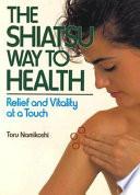 Shiatsu Way to Health