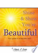 Shine and Show You're Beautiful