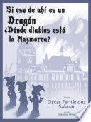 Si eso de ahí es un Dragón, ¿Dónde diablos está la Mazmorra?