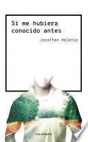 Si me hubiera conocido antes