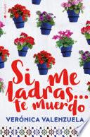 Si me ladras… te muerdo